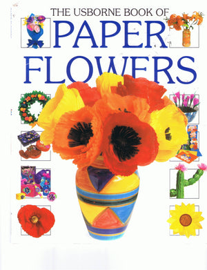 The Usborne Book of Paper Flowers (How to Make Series),Used