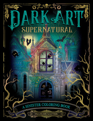 Dark Art Supernatural: A Sinister Coloring Book (Dark Art Coloring),Used