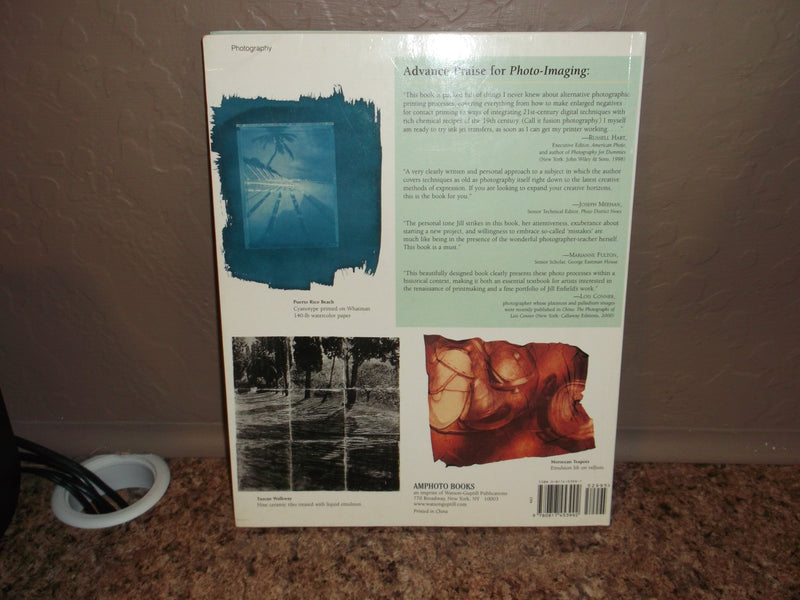 PhotoImaging: A Complete Visual Guide to Alternative Techniques and Processes,New