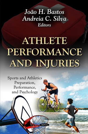 Athlete Performance and Injuries (Sports and Athletics Preparation, Performance, and Psychology),Used