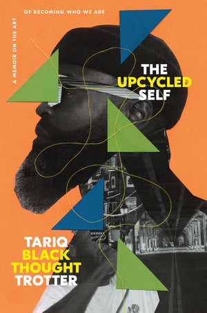 The Upcycled Self: A Memoir On The Art Of Becoming Who We Are-new