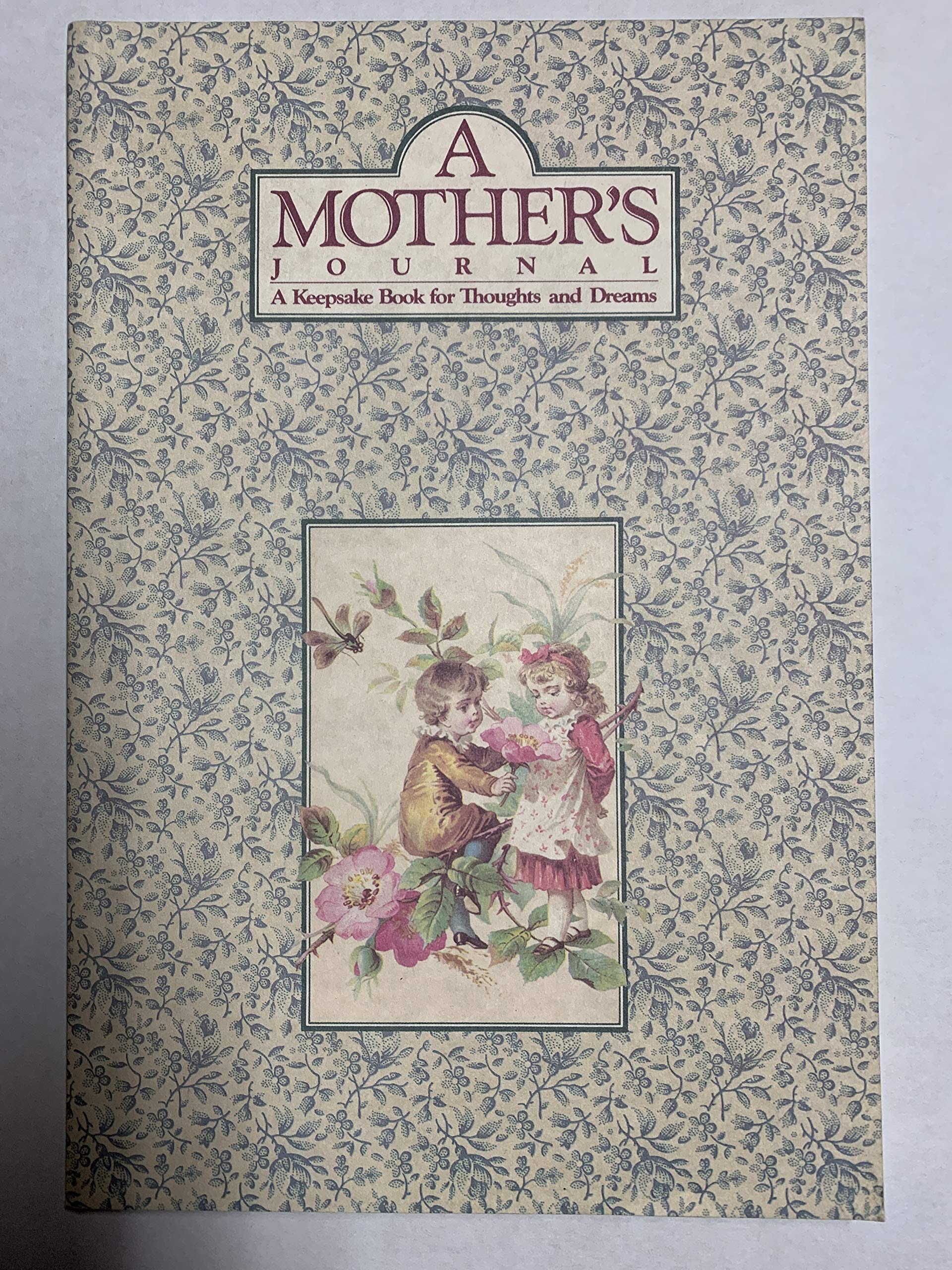 A Mothers Journal: A Keepsake Book For Thoughts And Dreams-new