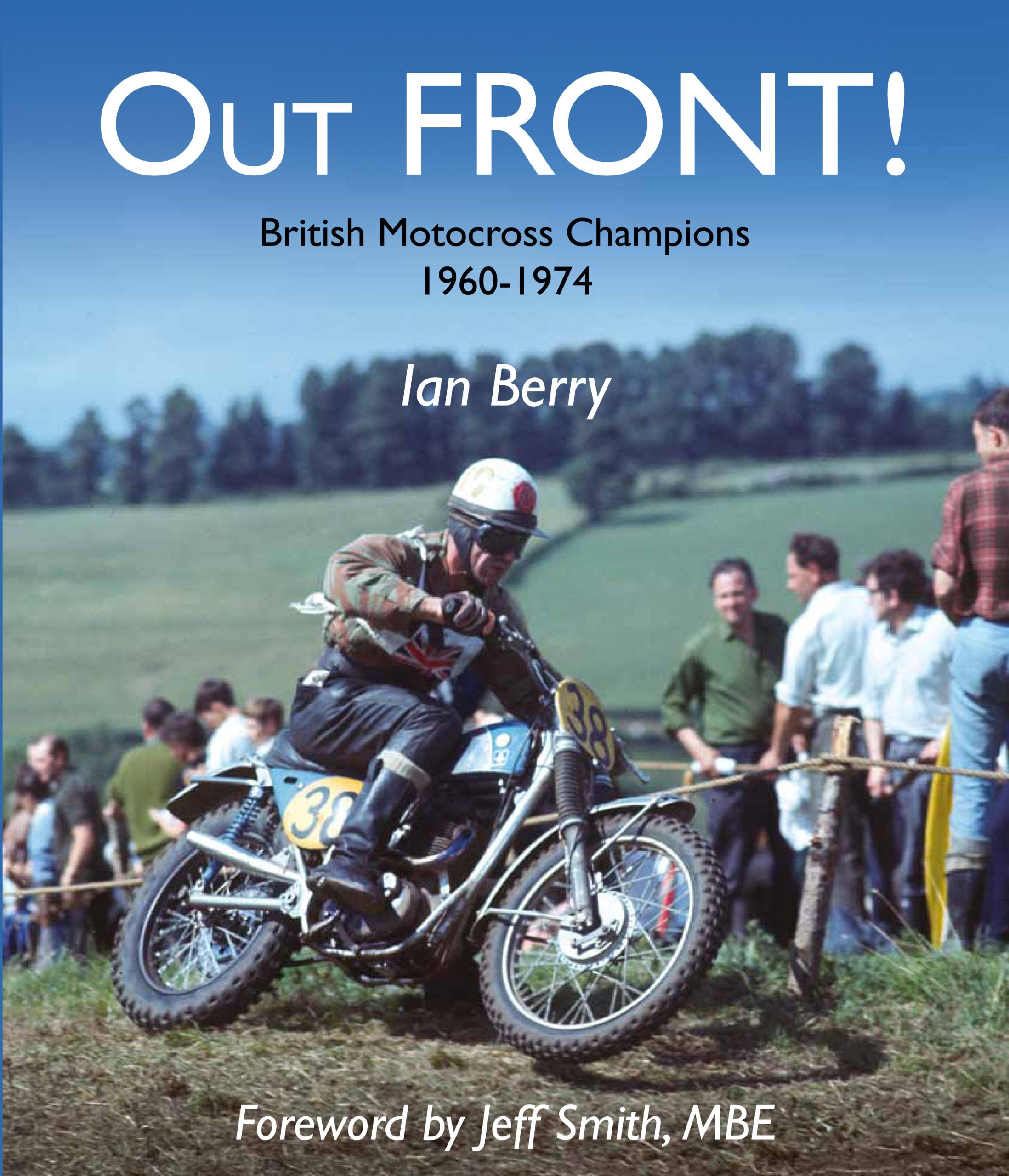Out Front: British Motocross Champions 19601974-new