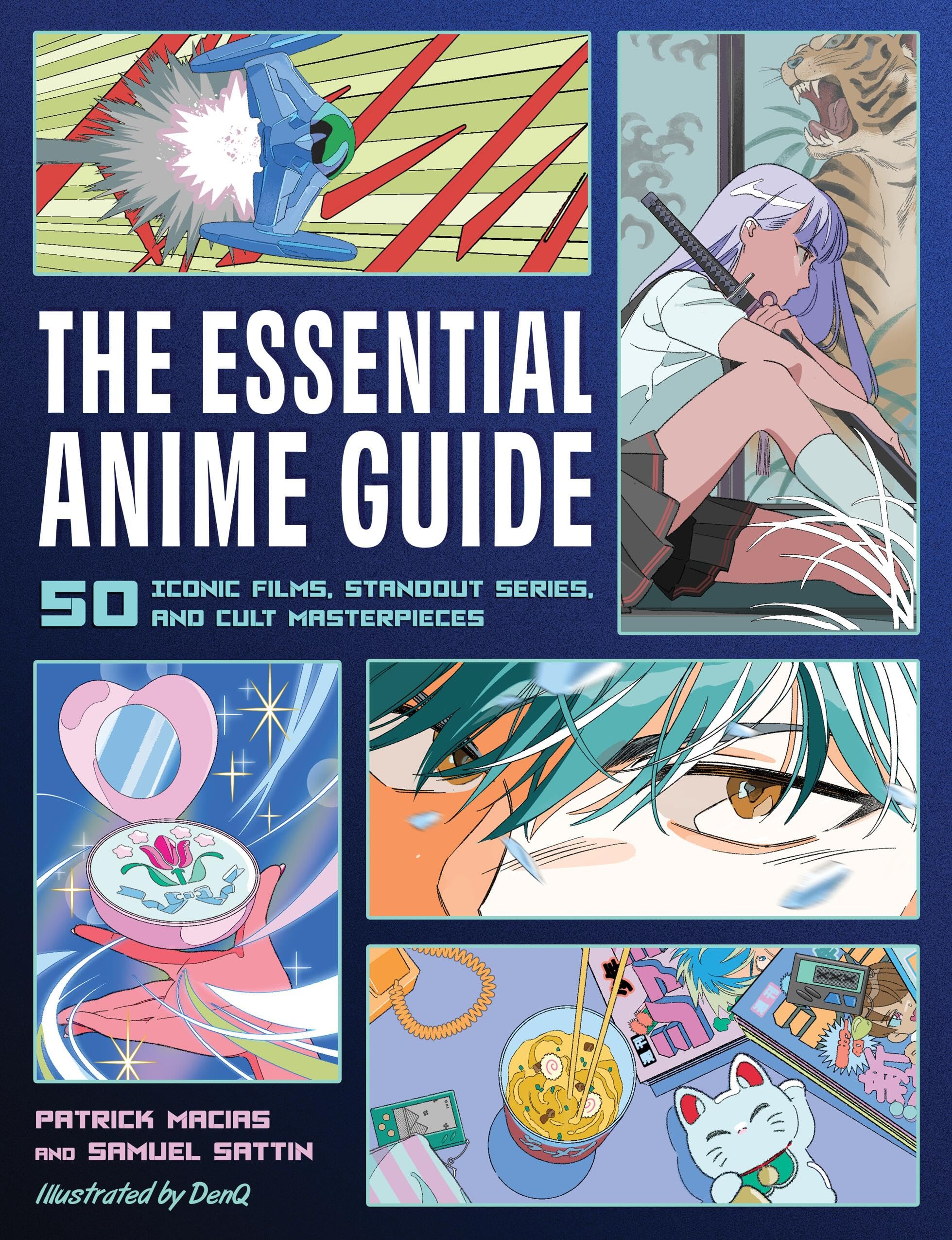 The Essential Anime Guide: 50 Iconic Films, Standout Series, And Cult Masterpieces,New