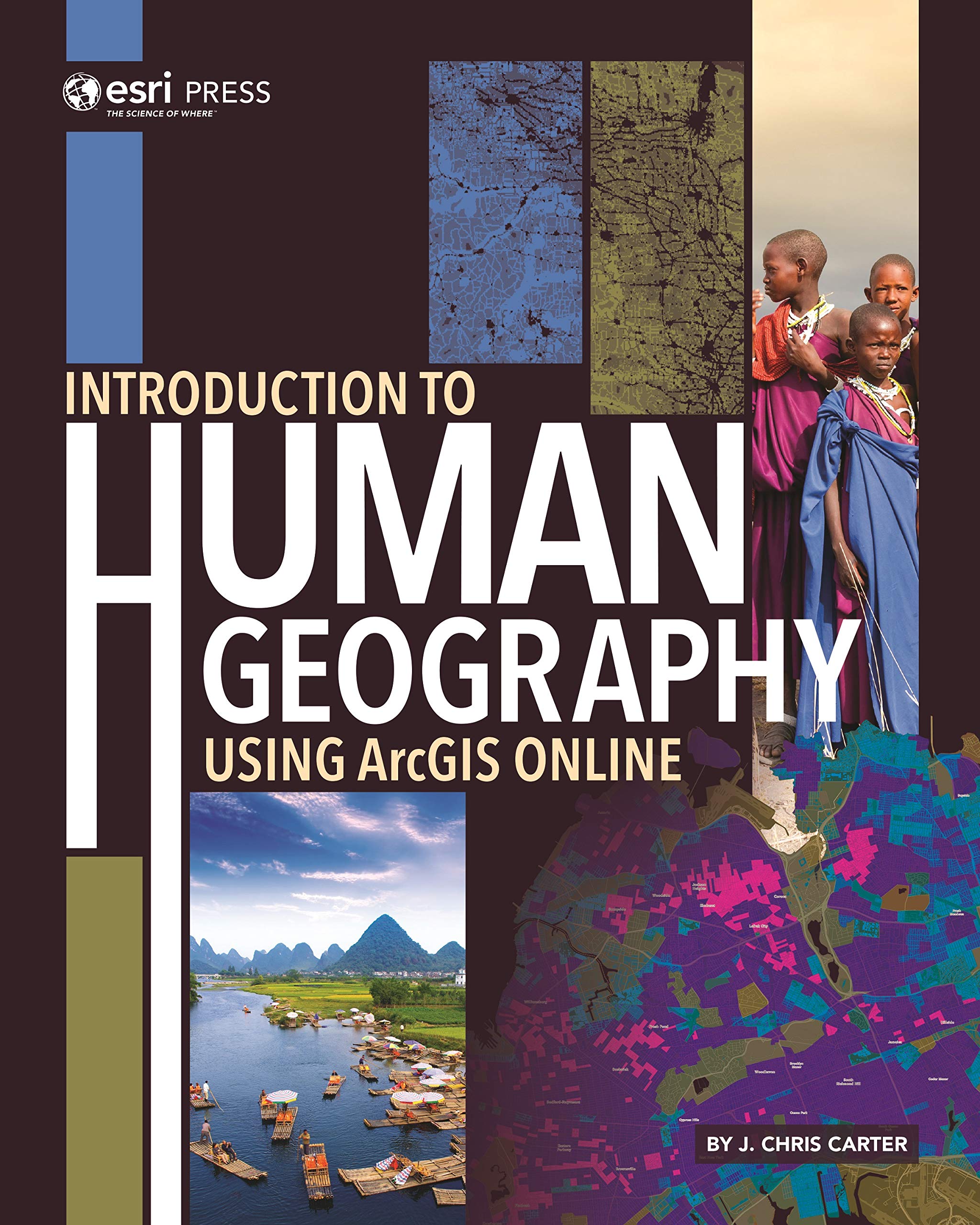 Introduction to Human Geography Using ArcGIS Online,New