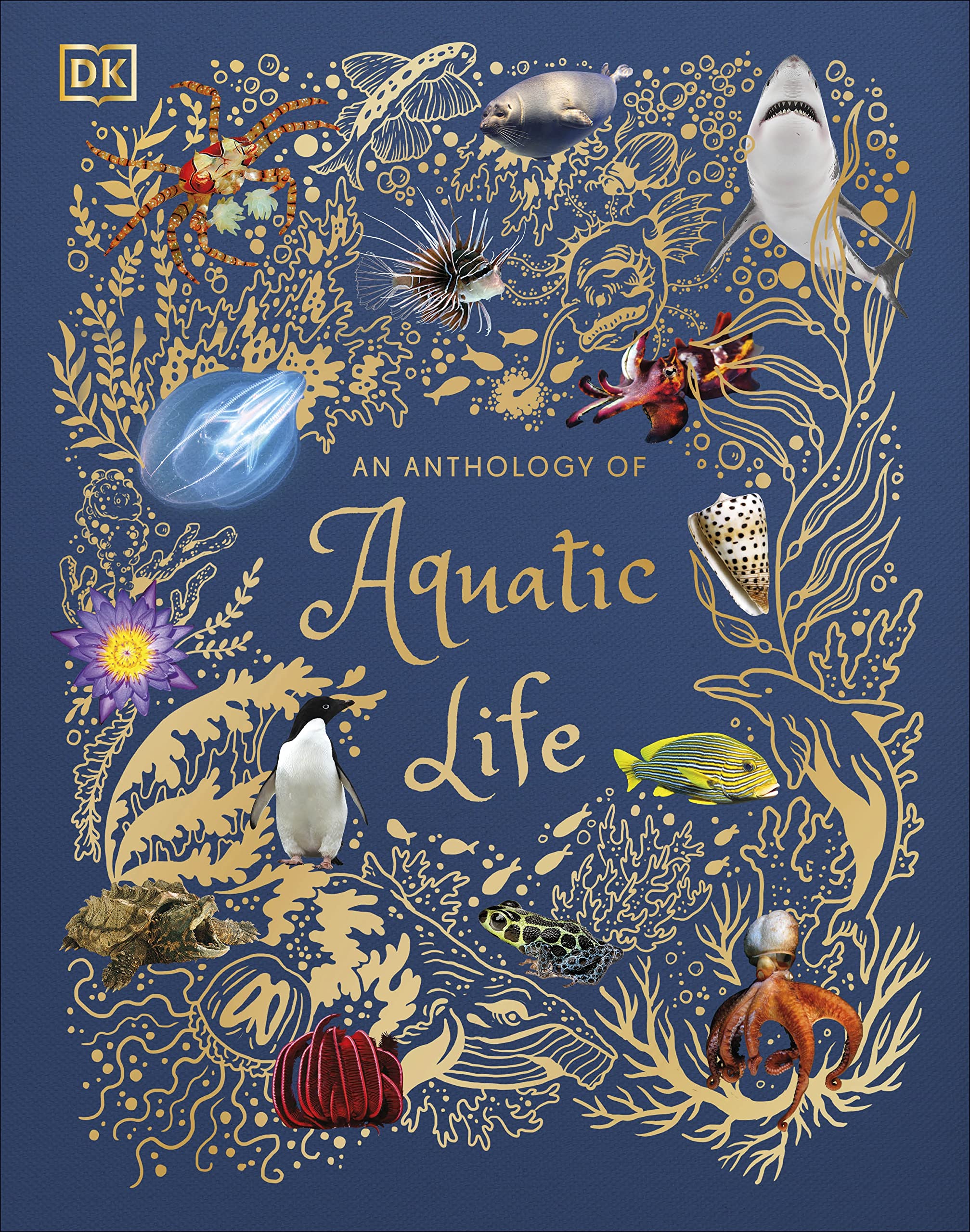An Anthology Of Aquatic Life (Dk Children'S Anthologies)
