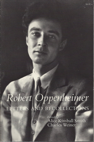 Robert Oppenheimer: Letters And Recollections,New