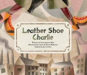 Leather Shoe Charlie (Trade Winds  Stories of Economy and Culture)