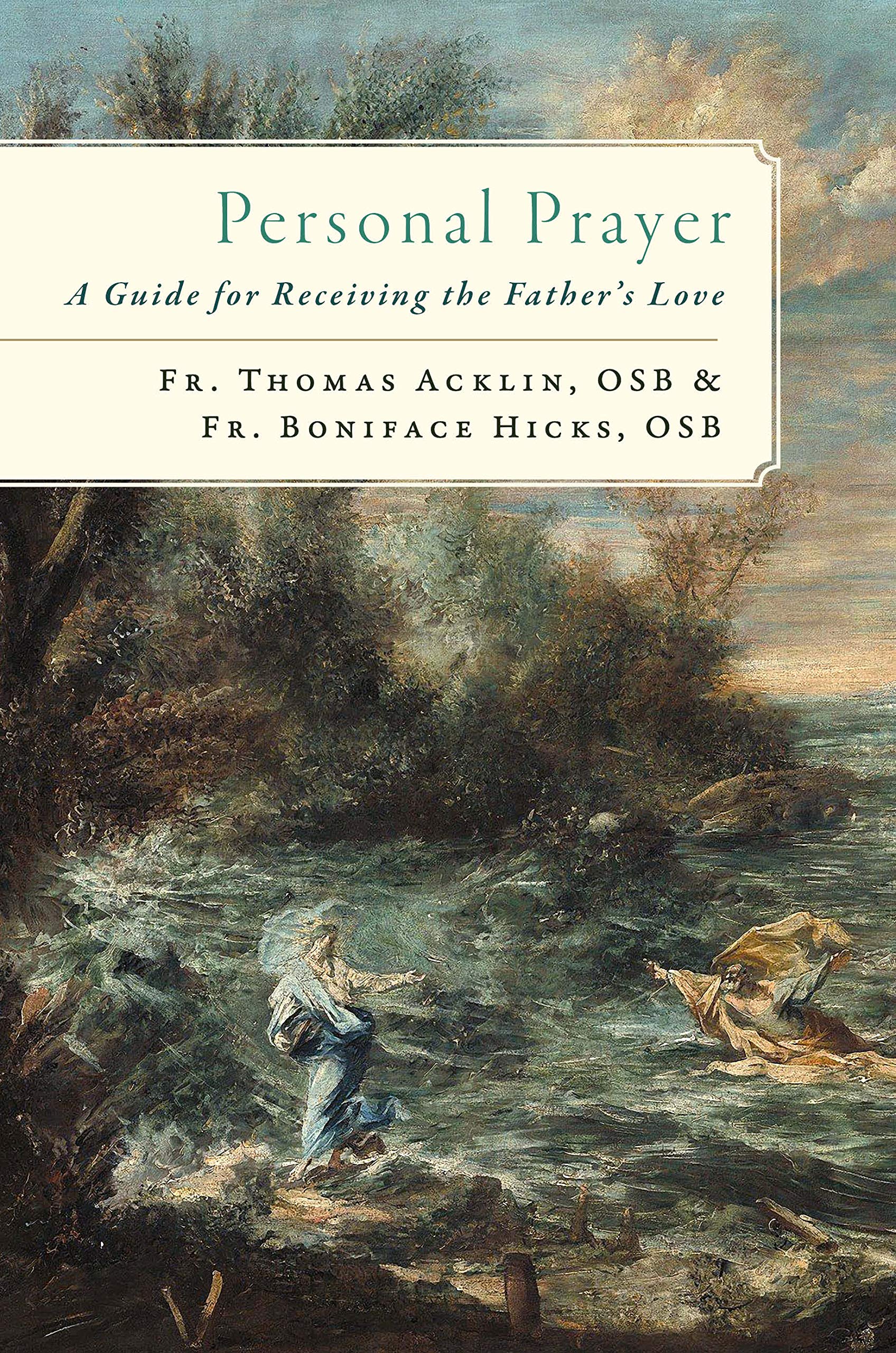 Personal Prayer: A Guide for Receiving the Father's Love,New