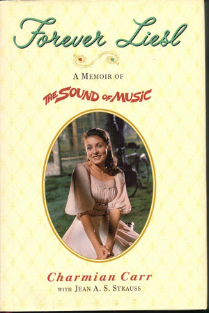 Forever Liesl: A Memoir Of The Sound Of Music,New