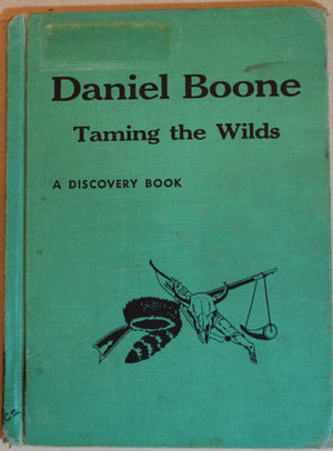 Daniel Boone: Taming The Wilds