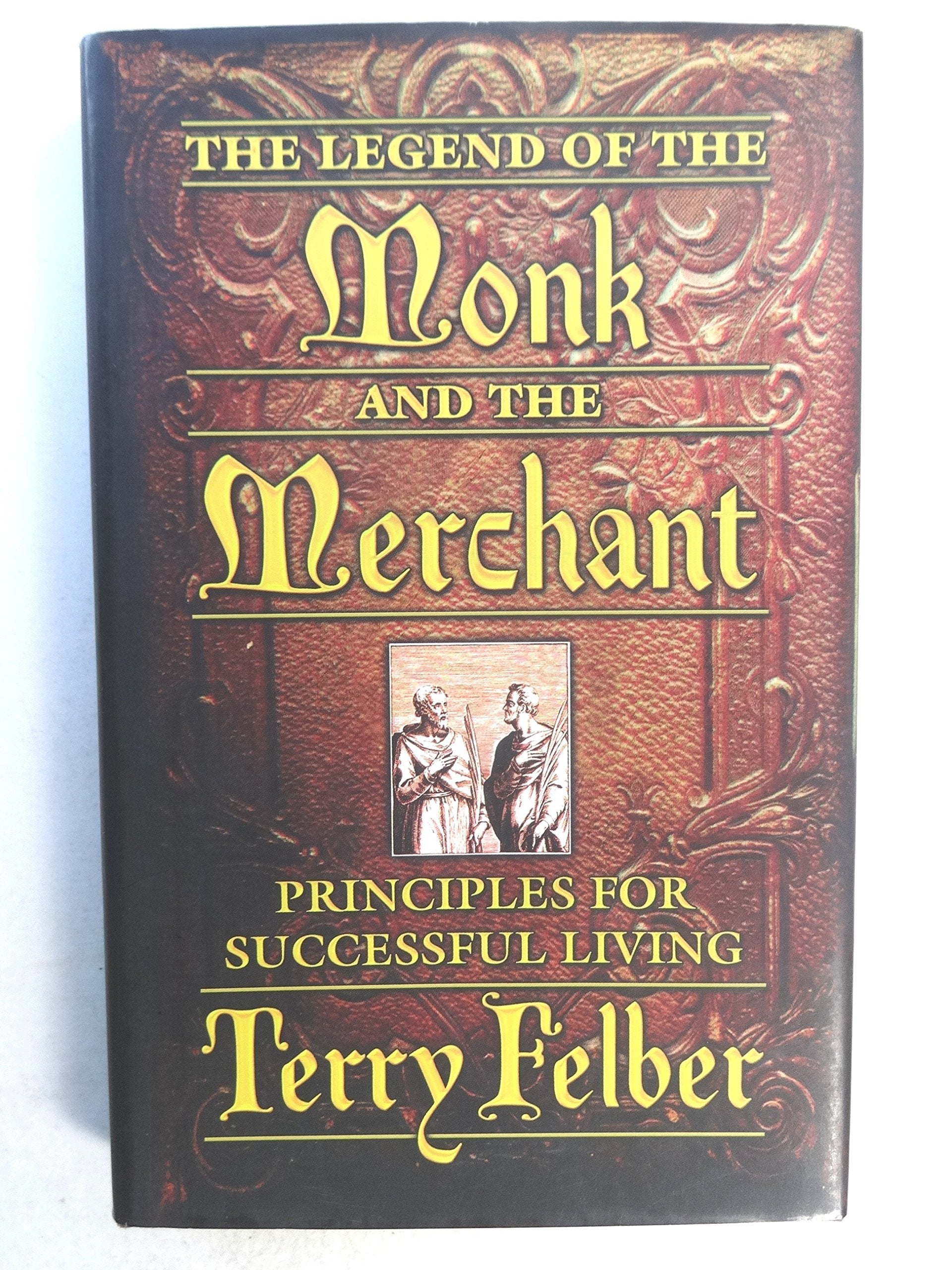The Legend of The Monk and The Merchant: Principles for Successful Living,Used
