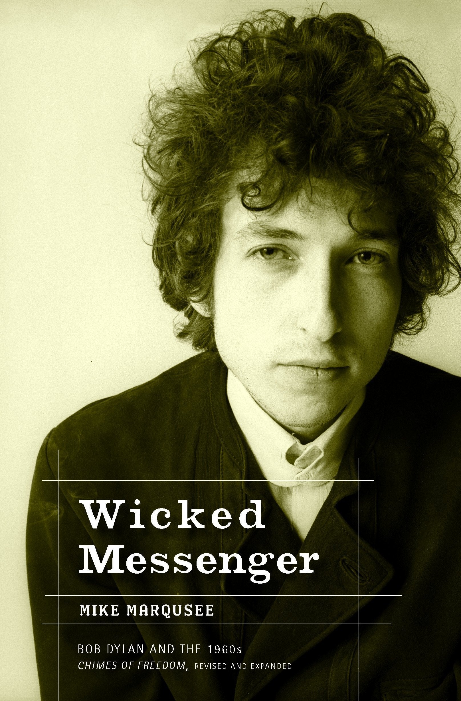 Wicked Messenger: Bob Dylan And the 1960s,Used