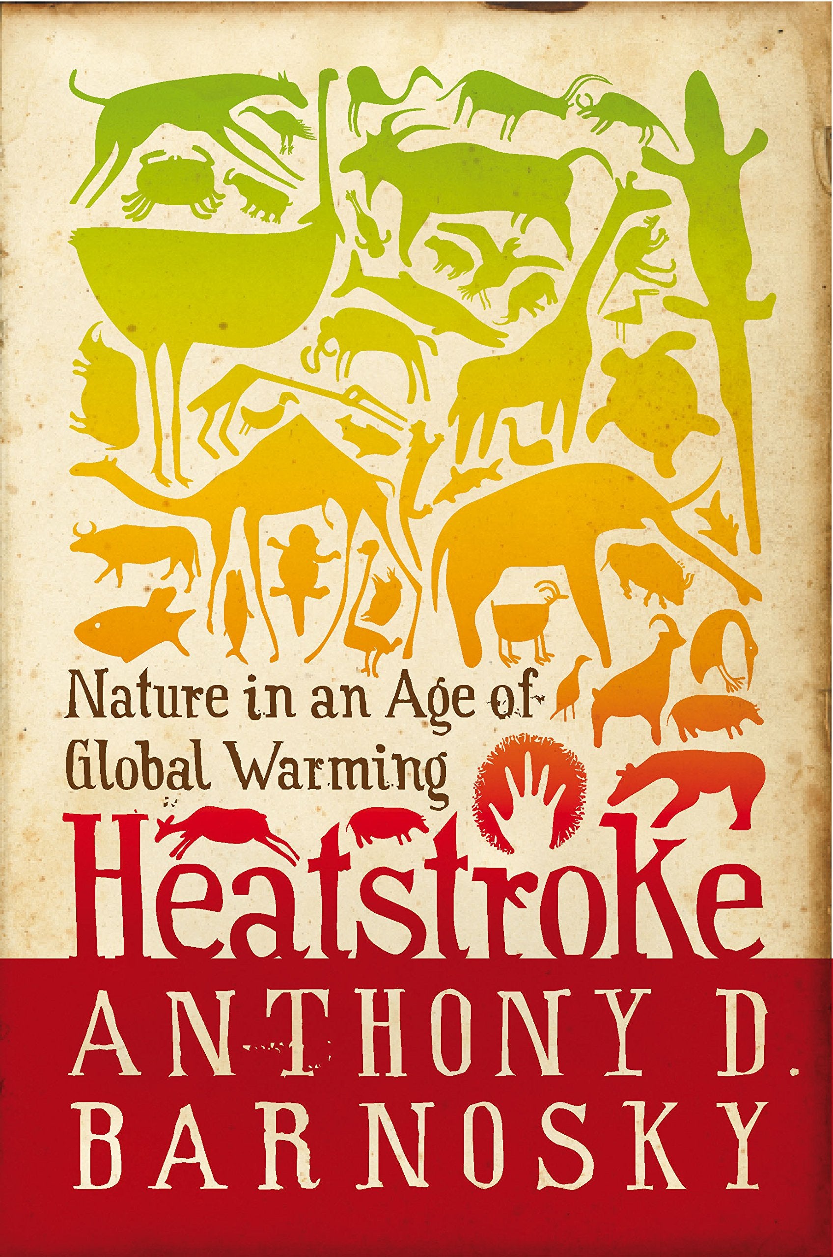 Heatstroke: Nature In An Age Of Global Warming