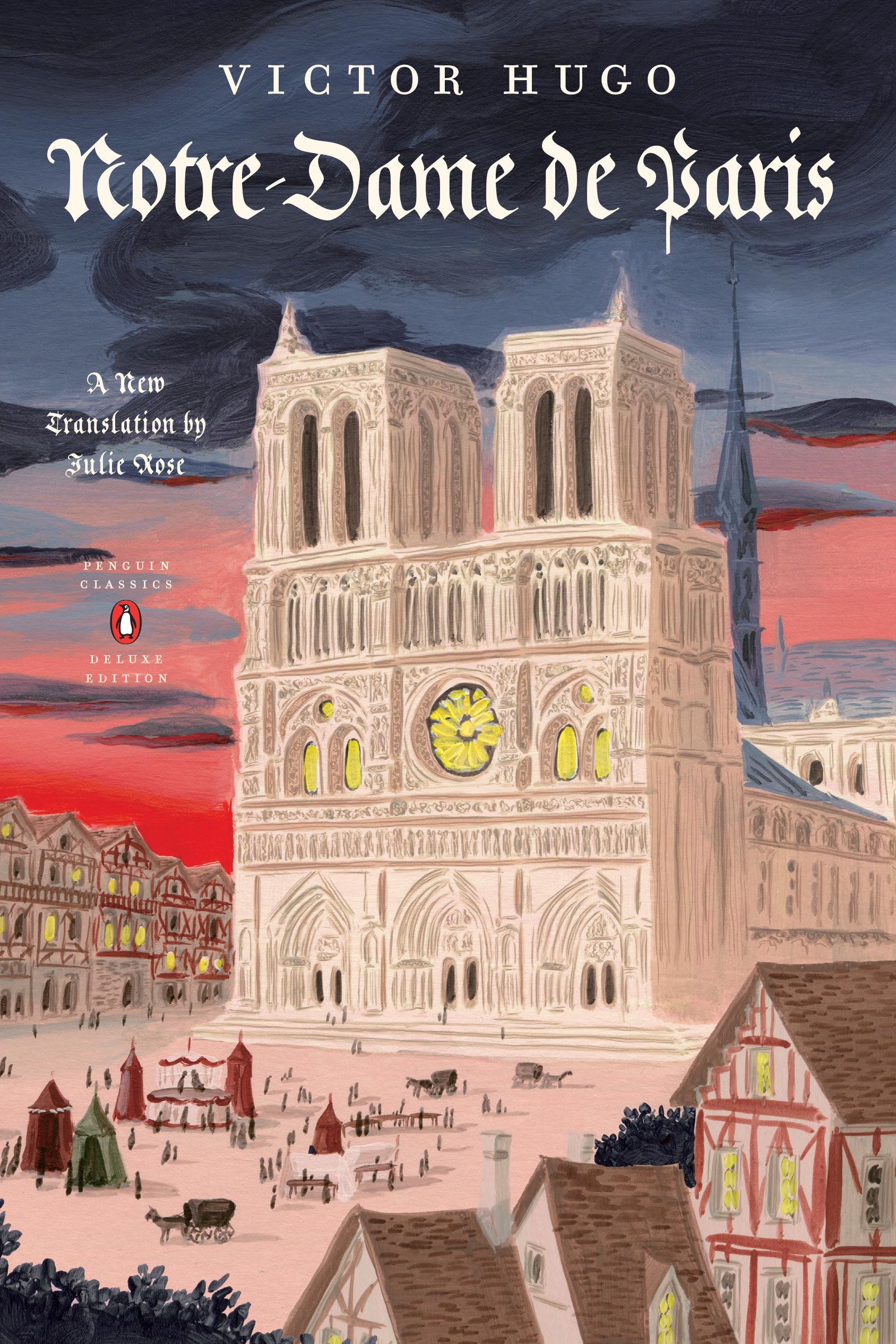 NotreDame De Paris (The Hunchback Of Notre Dame): (Penguin Classics Deluxe Edition)