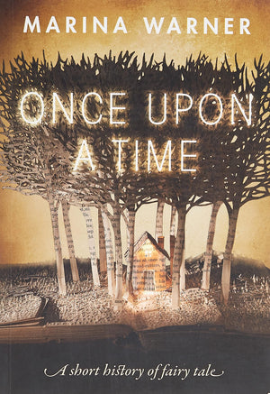 Once Upon A Time: A Short History Of Fairy Tale,New