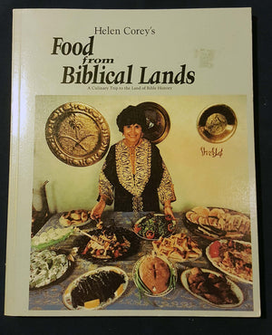 Helen Corey Food from Biblical Lands Cookbook - Culinary Journey through Bible History, Revised Edition