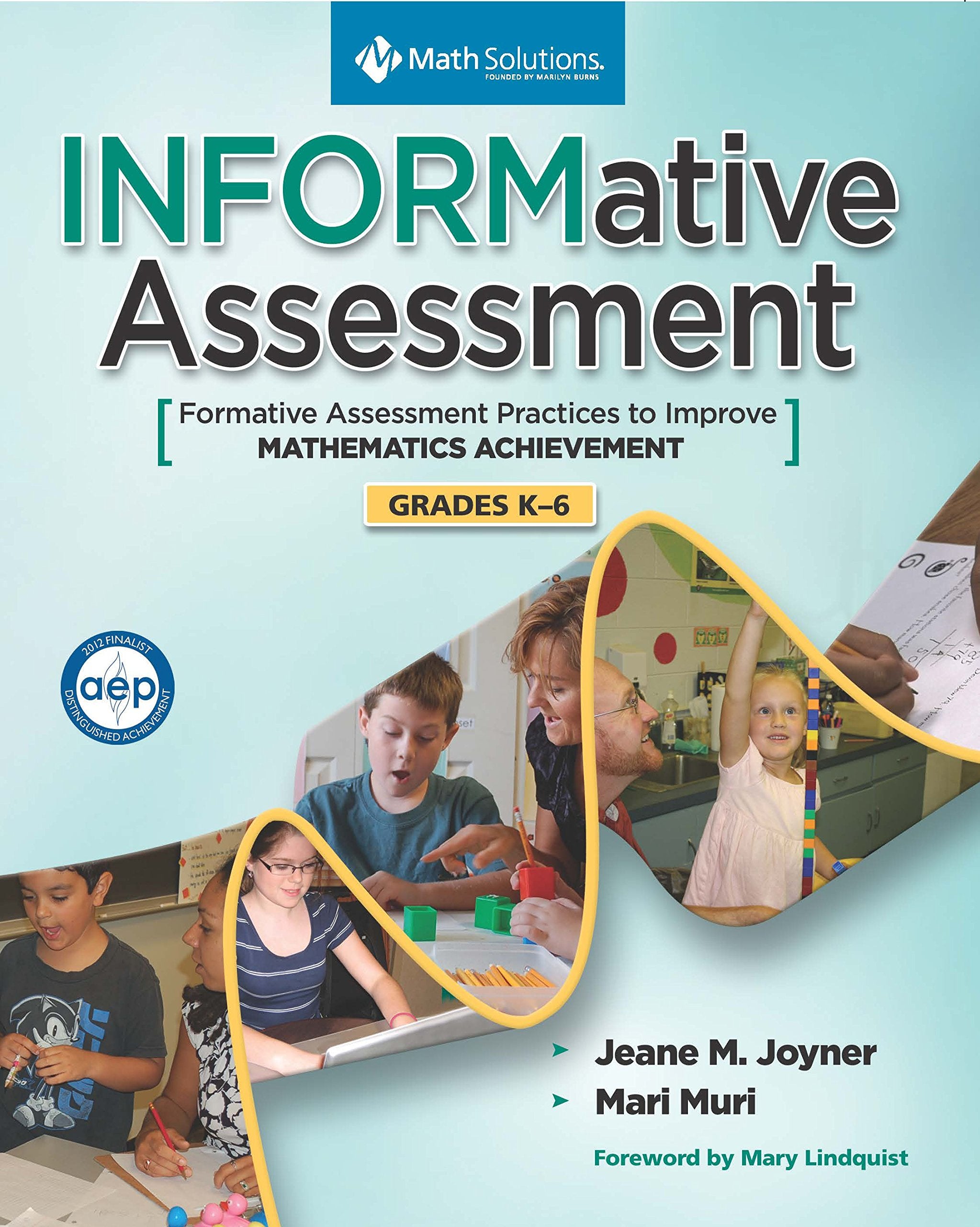Informative Assessment: Formative Assessment Practices To Improve Mathematics Achievement, Grades K6