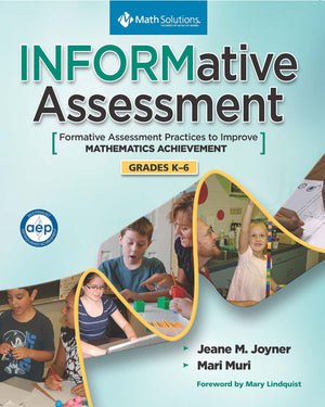 Informative Assessment: Formative Assessment Practices To Improve Mathematics Achievement, Grades K6