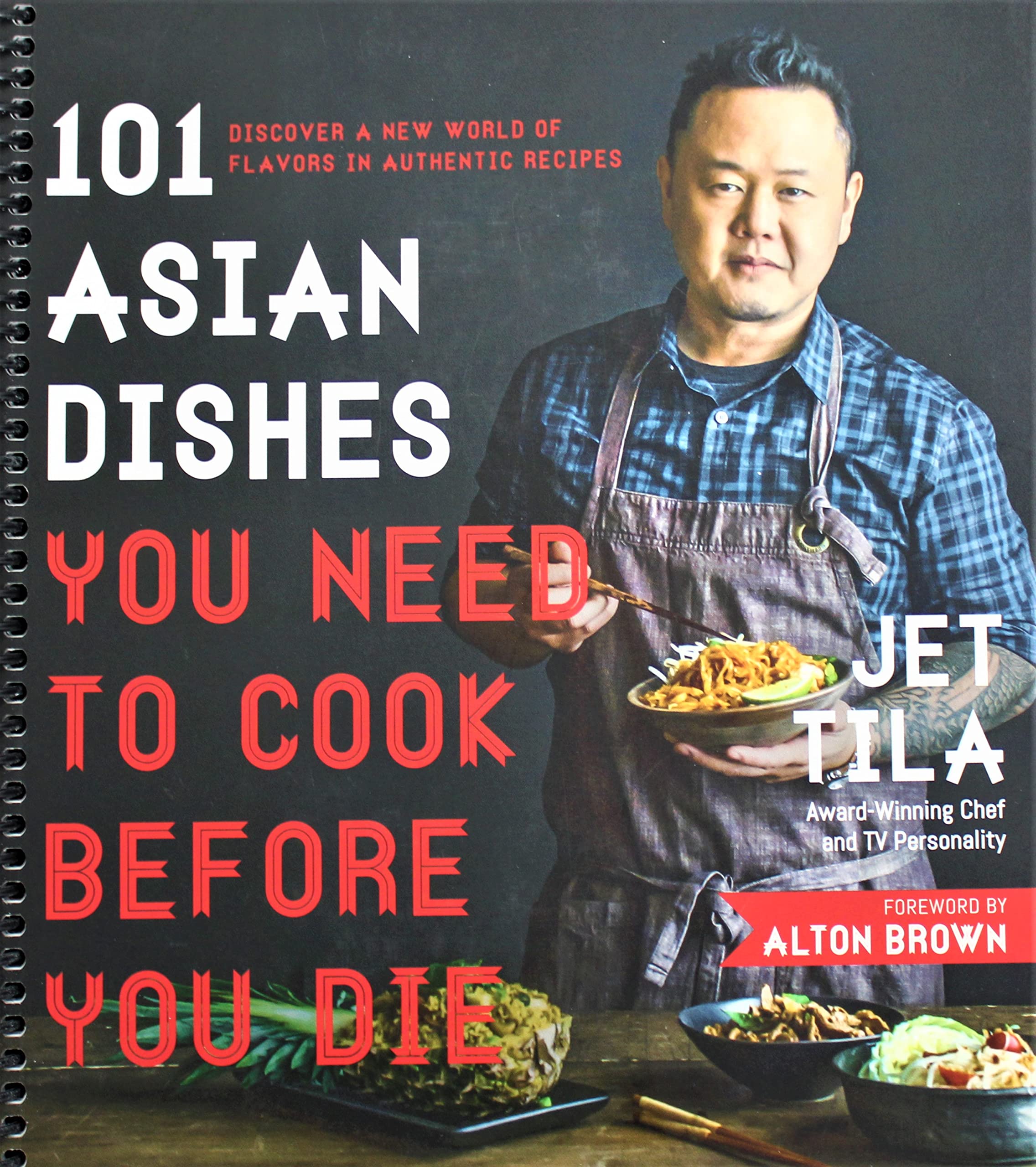 101 Asian Dishes You Need To Cook Before You Die: Discover A New World Of Flavors In Authentic Recipes,New