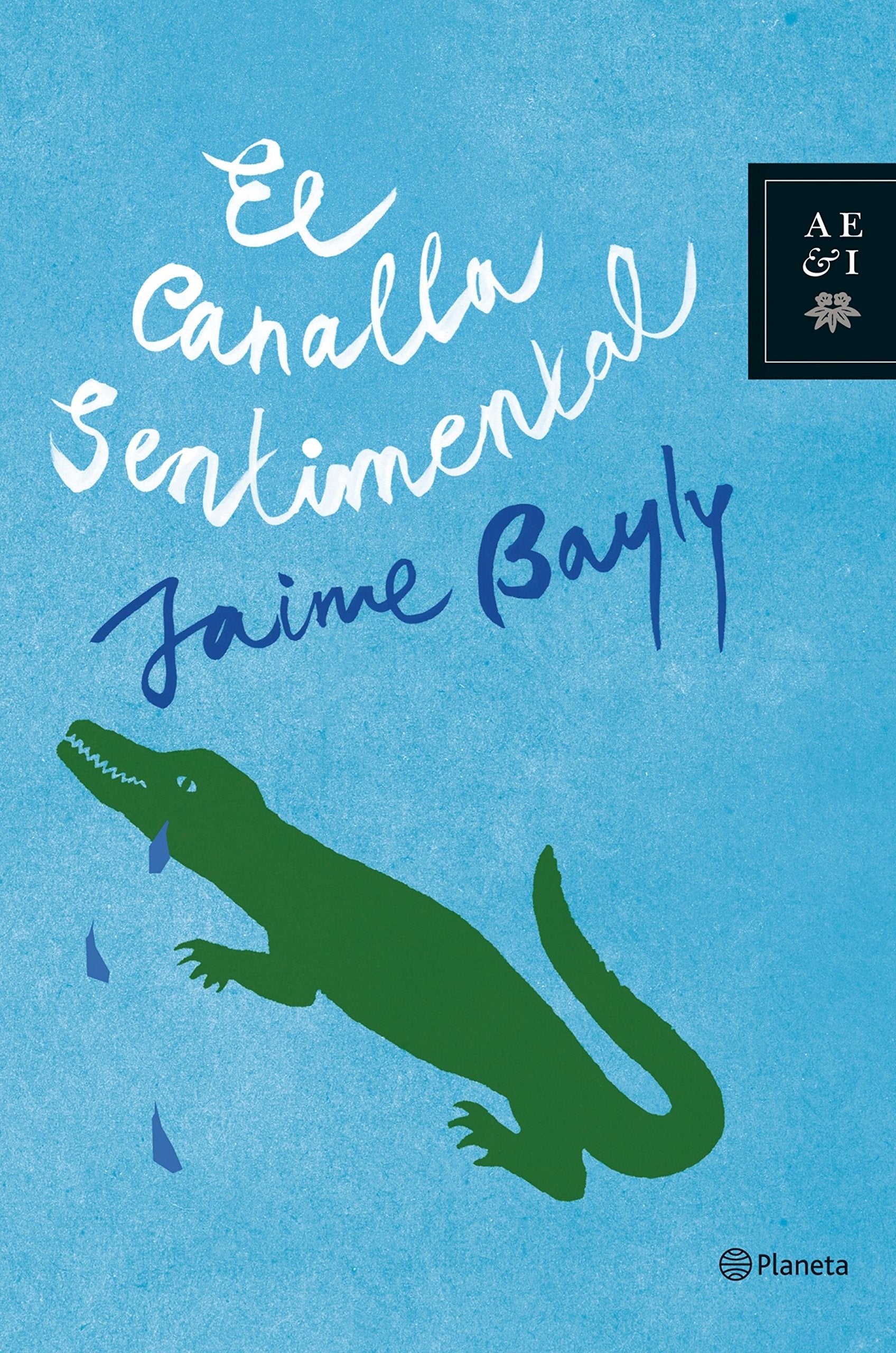 El canalla sentimental/ The Sentimental Bastard (Spanish Edition),Used