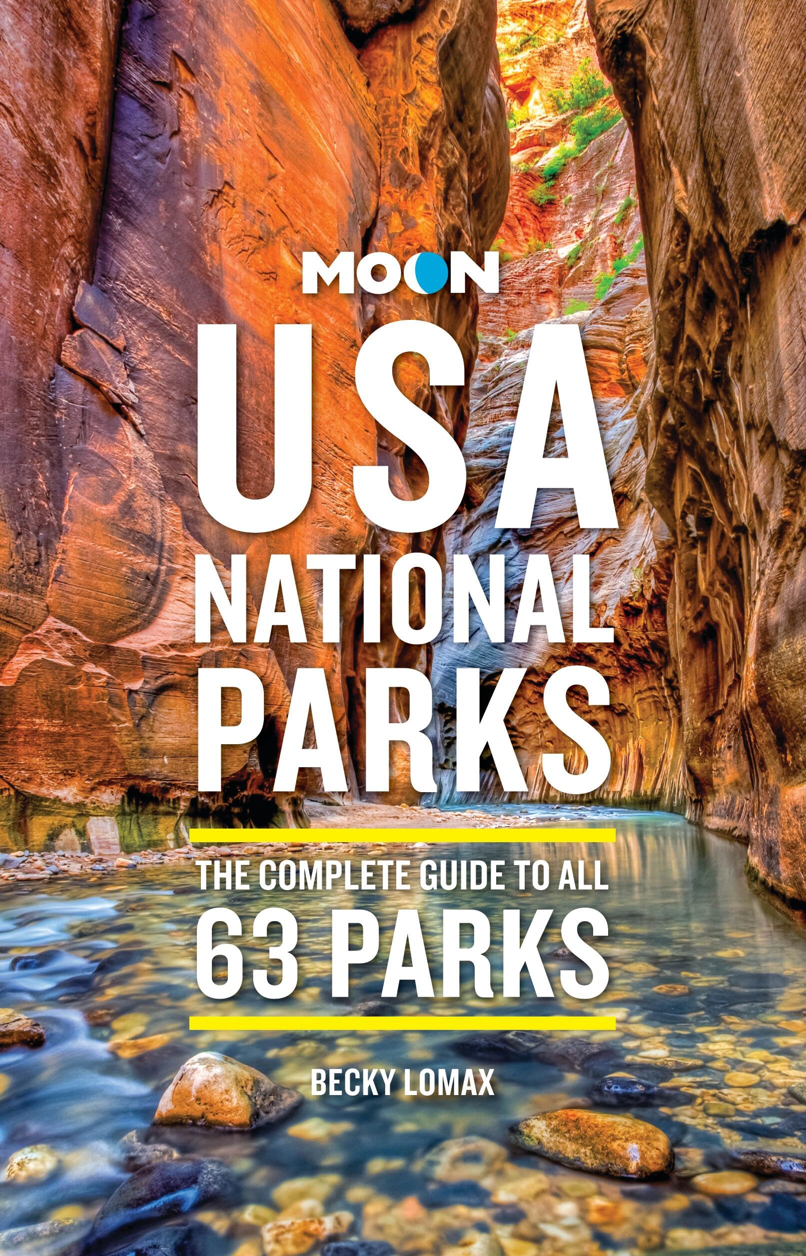 Moon Usa National Parks: The Complete Guide To All 63 Parks (Moon National Parks Travel Guide)