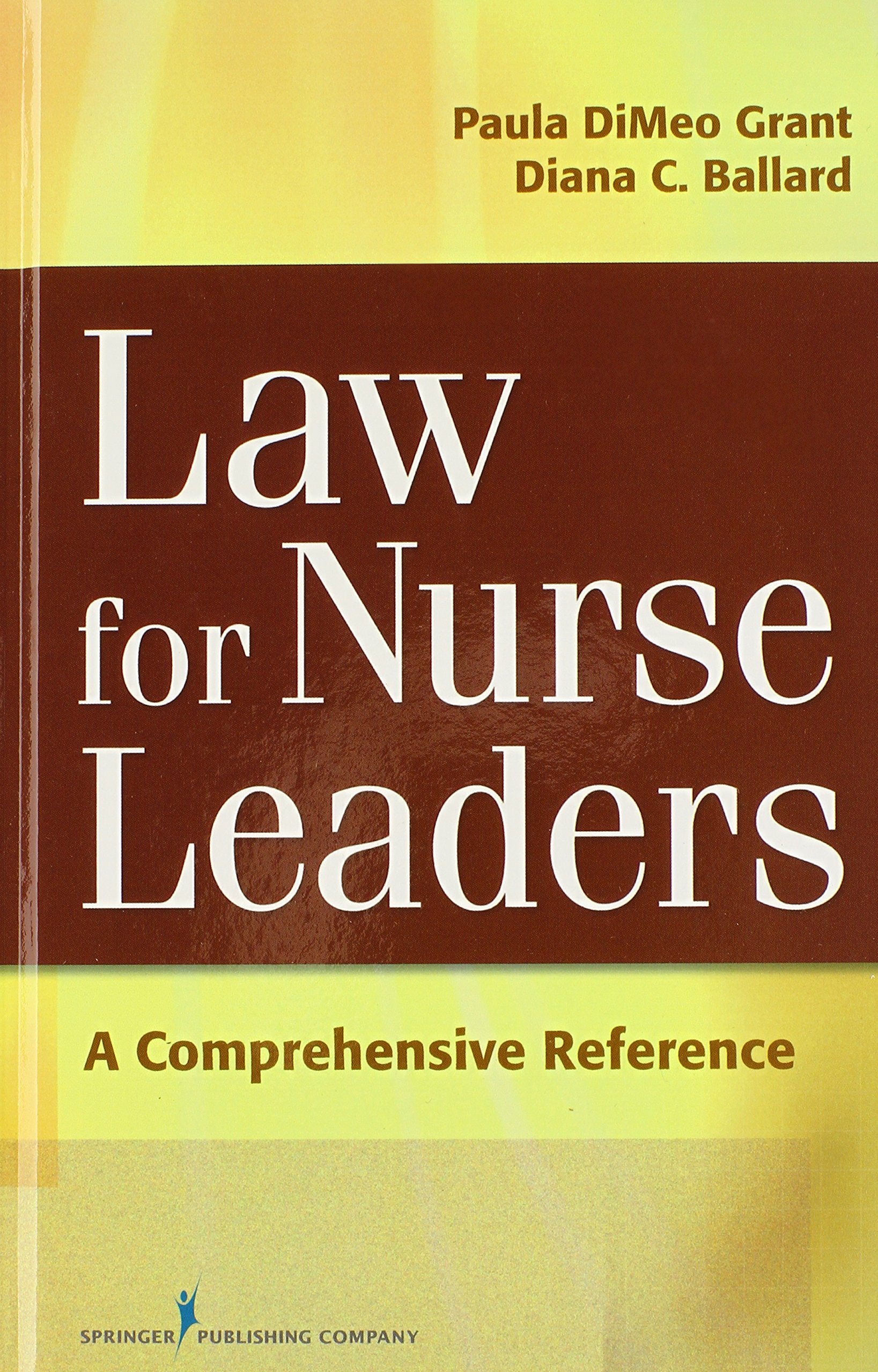 Law For Nurse Leaders: A Comprehensive Reference,Used
