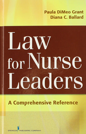 Law For Nurse Leaders: A Comprehensive Reference,Used