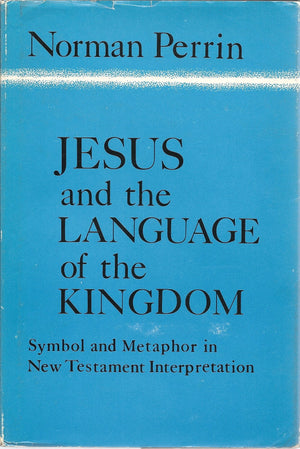 Jesus And The Language Of The Kingdom: Symbol And Metaphor In New Testament Interpretation,Used
