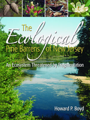 The Ecological Pine Barrens Of New Jersey: An Ecosystem Threatened By Fragmentation-new