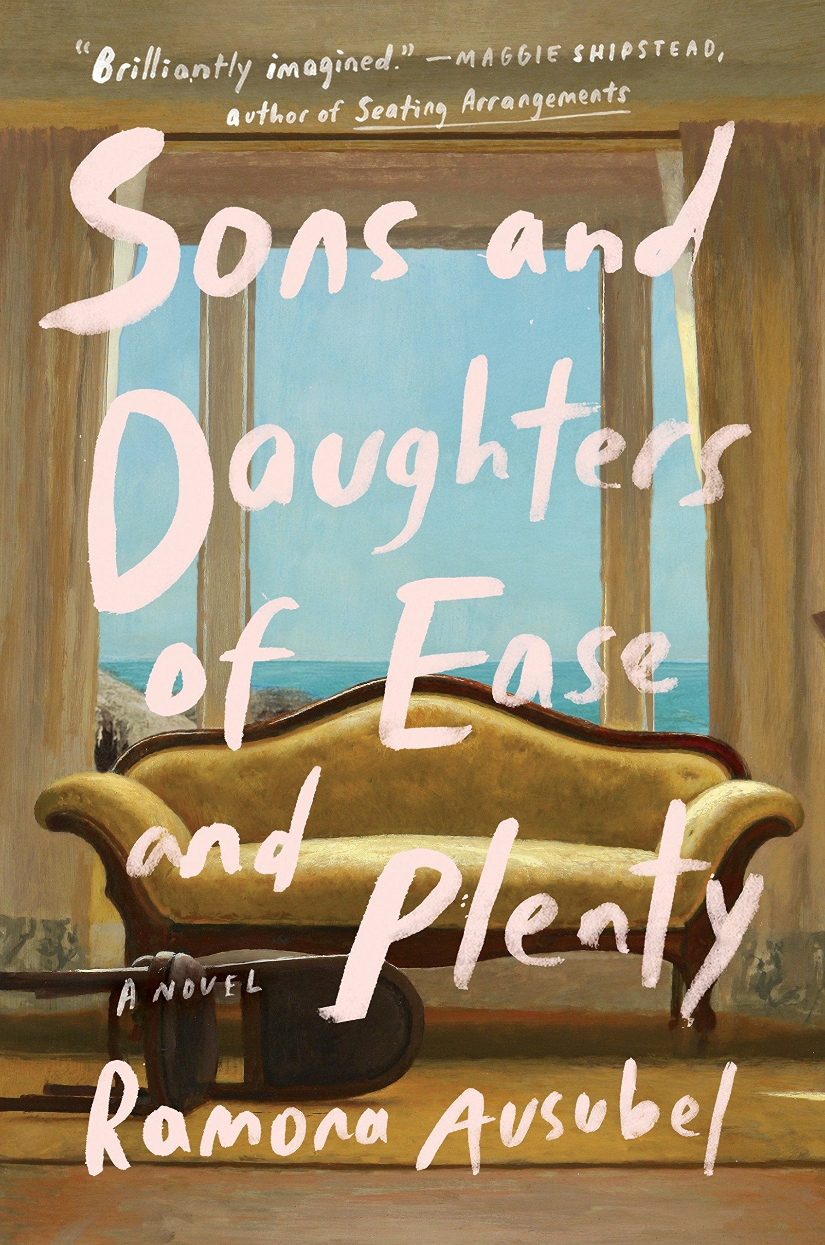 Sons and Daughters of Ease and Plenty: A Novel,Used