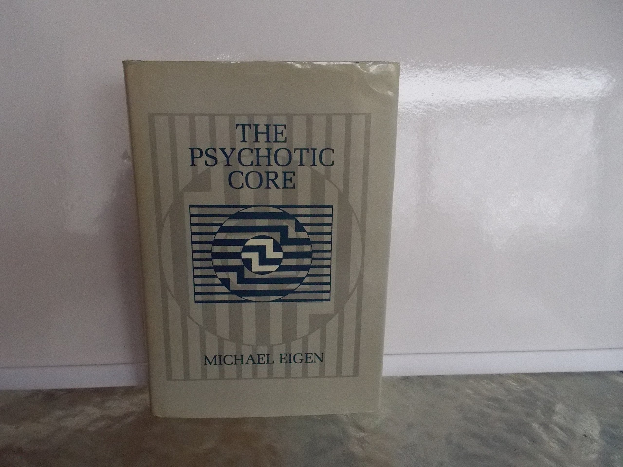 The Psychotic Core,New