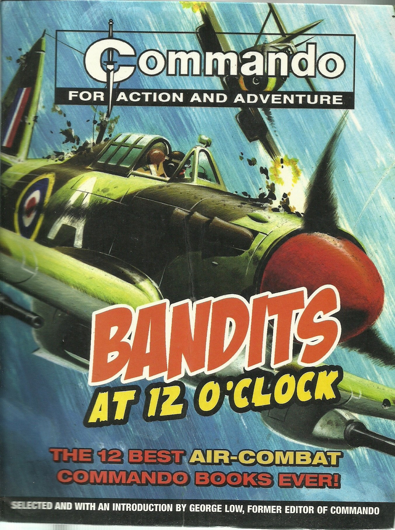 Commando: Bandits at 12 O'Clock: The Twelve Most High Flying Commando Comic Books Ever!,Used