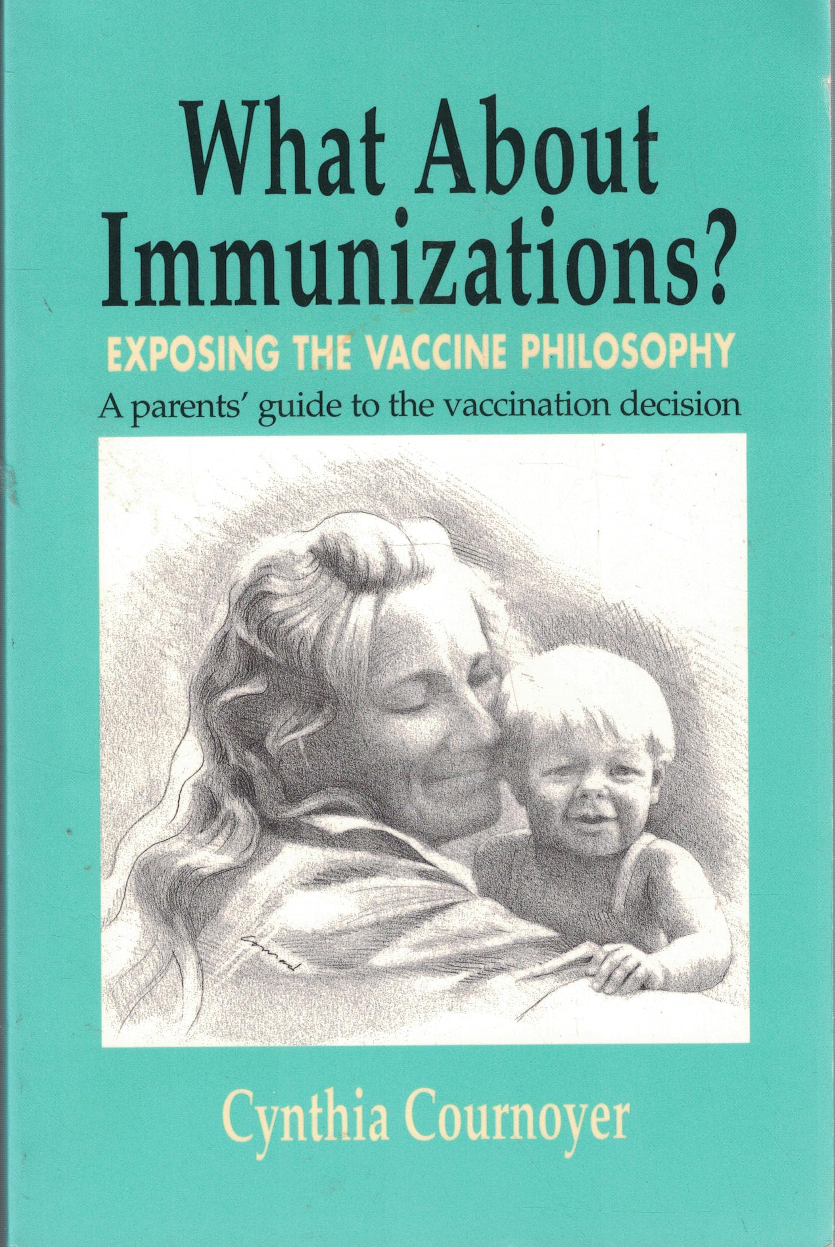 What About Immunizations? Exposing the Vaccine Philosophy,Used