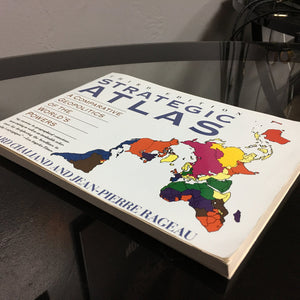 A Strategic Atlas: Comparative Geopolitics Of The World'S Powers