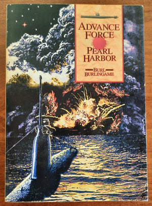 Advance Force Pearl Harbor: The Imperial Navy's Underwater Assault on America,Used