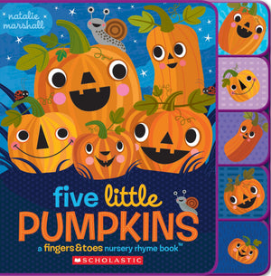 Five Little Pumpkins: A Fingers & Toes Nursery Rhyme Book (Fingers & Toes Nursery Rhymes),Used