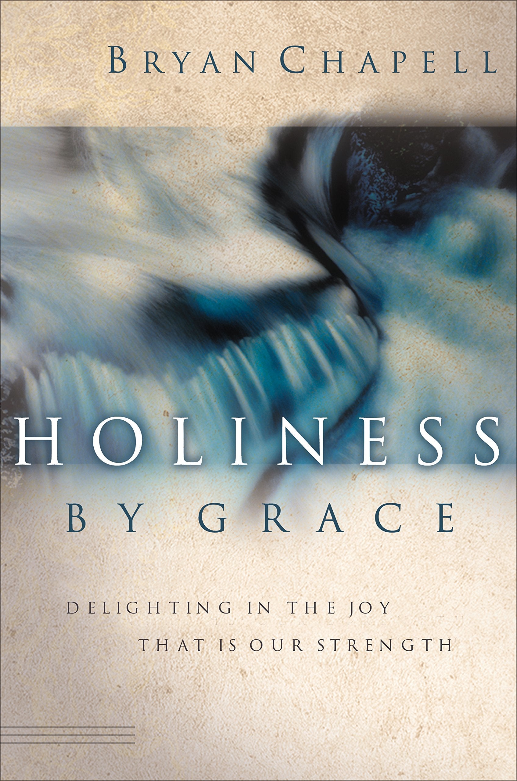 Holiness by Grace: Delighting in the Joy That Is Our Strength,Used