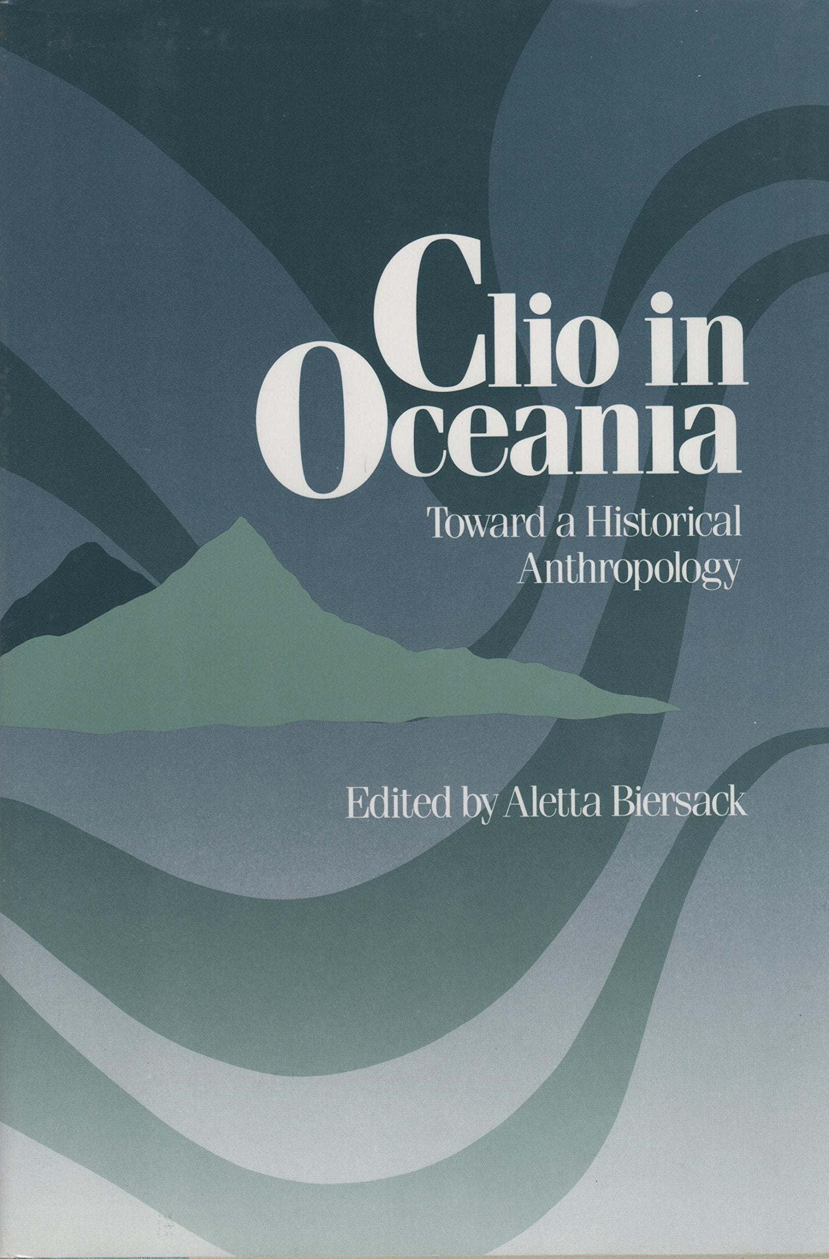 Clio in Oceania: Towards a Historical Anthropology,Used