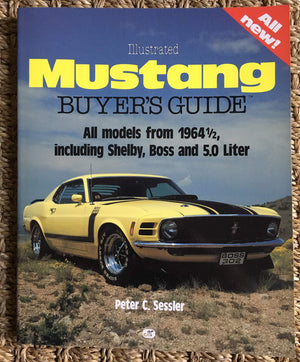 Illustrated Mustang Buyer's Guide: All Models from 1964 1/2, Including Shelby, Boss, and 5.0 Liter,Used