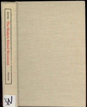 The Modern School Movement: Anarchism and Education in the United States (Princeton Legacy Library, 309),Used