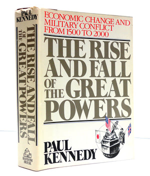 The Rise And Fall Of The Great Powers: Economic Change And Military Conflict From 1500 To 2000,New