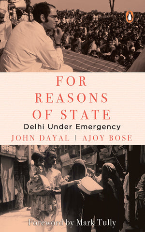 For Reasons of State [Hardcover] John Dayal and Ajoy Bose,Used