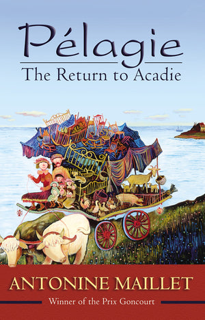 Pelagie: The Return To Acadie,New