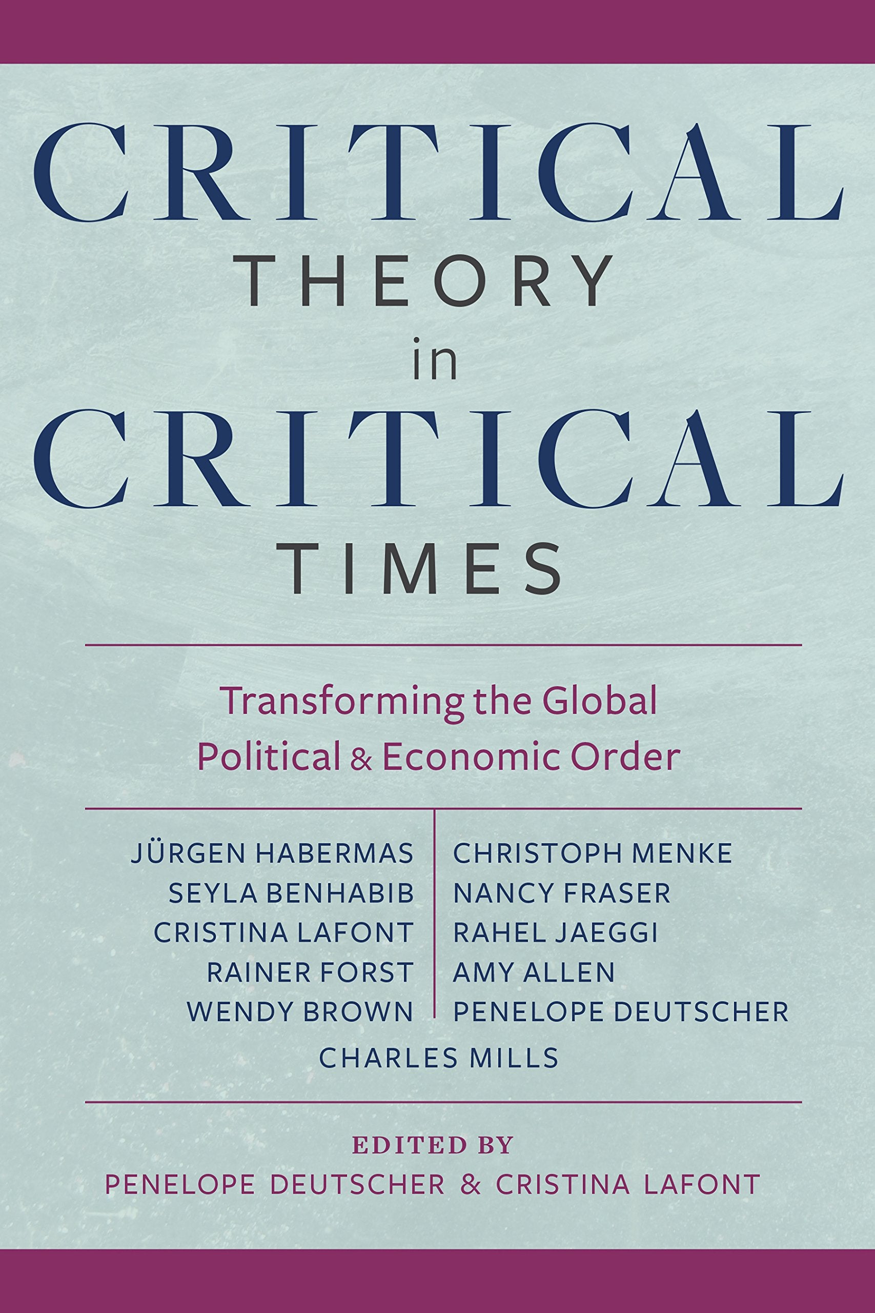 Critical Theory in Critical Times: Transforming the Global Political and Economic Order (New Directions in Critical Theory, 7),Used