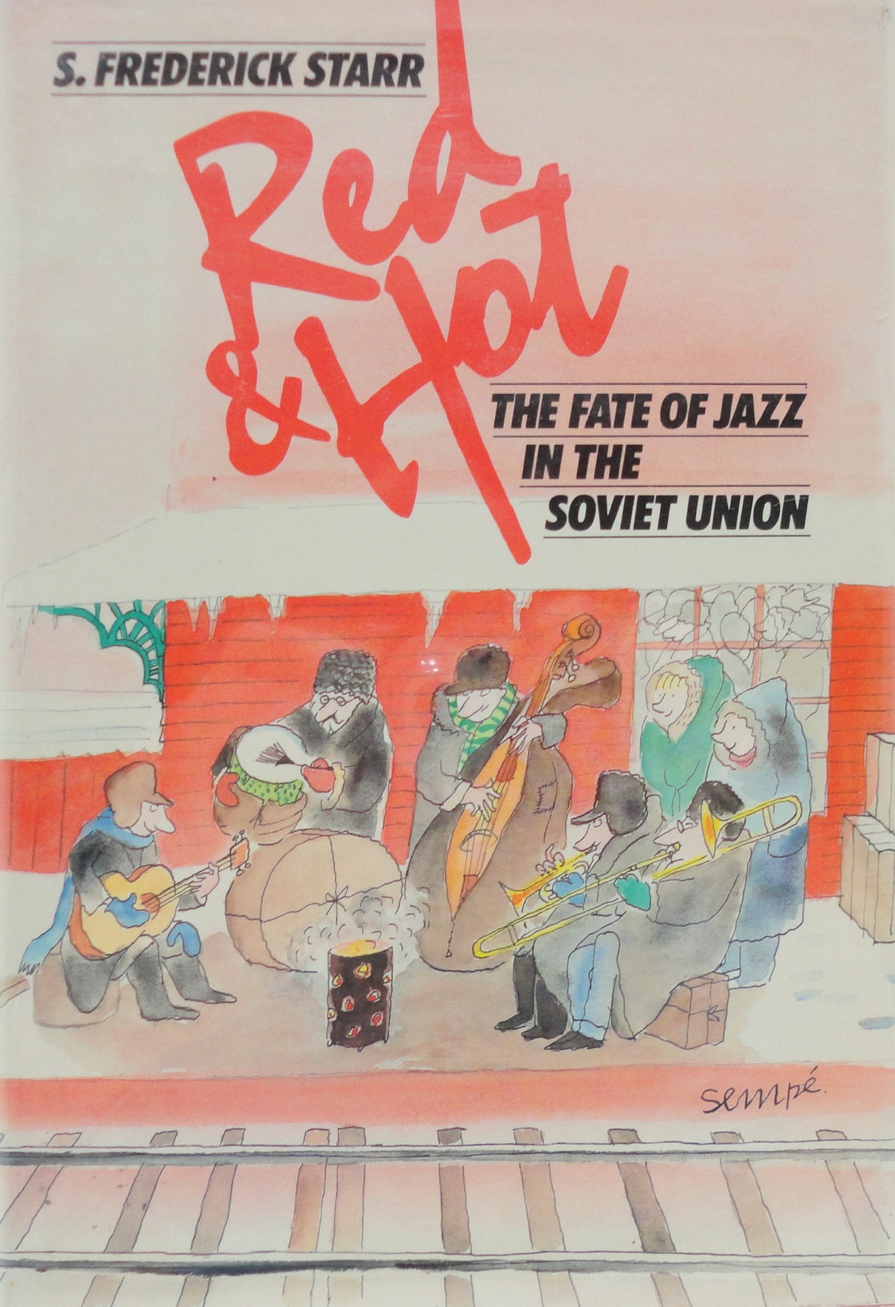 Red and Hot: The Fate of Jazz in the Soviet Union, 19171980,Used