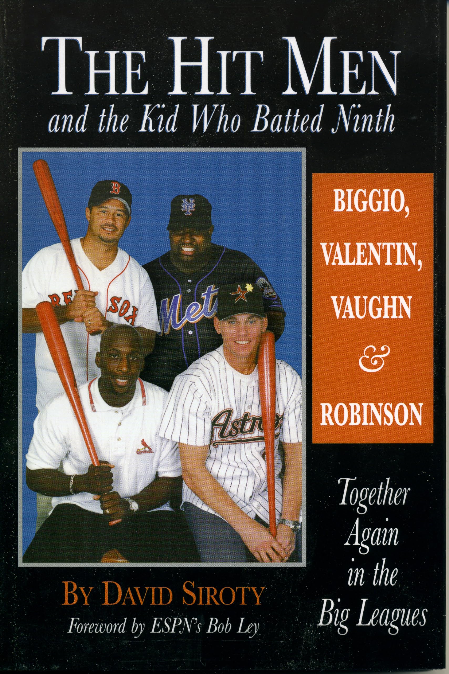 The Hit Men and the Kid Who Batted Ninth: Biggio, Valentin, Vaughn, and Robinson: Together Again in the Big Leagues,Used