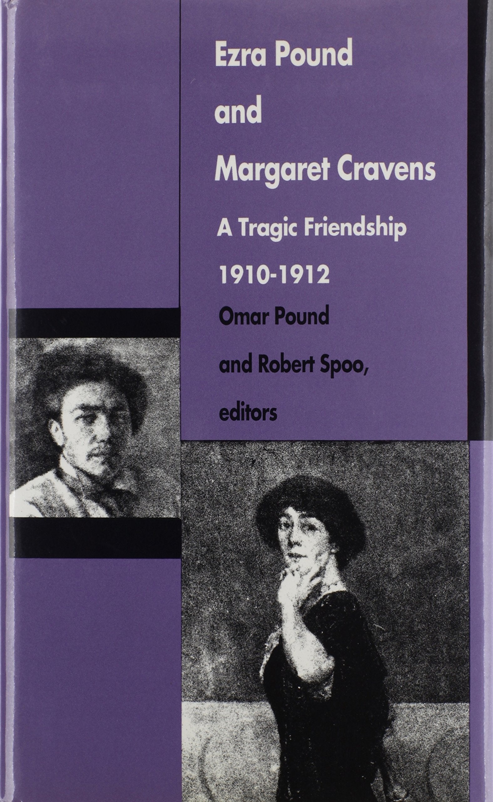 Ezra Pound And Margaret Cravens: A Tragic Friendship, 19101912,Used