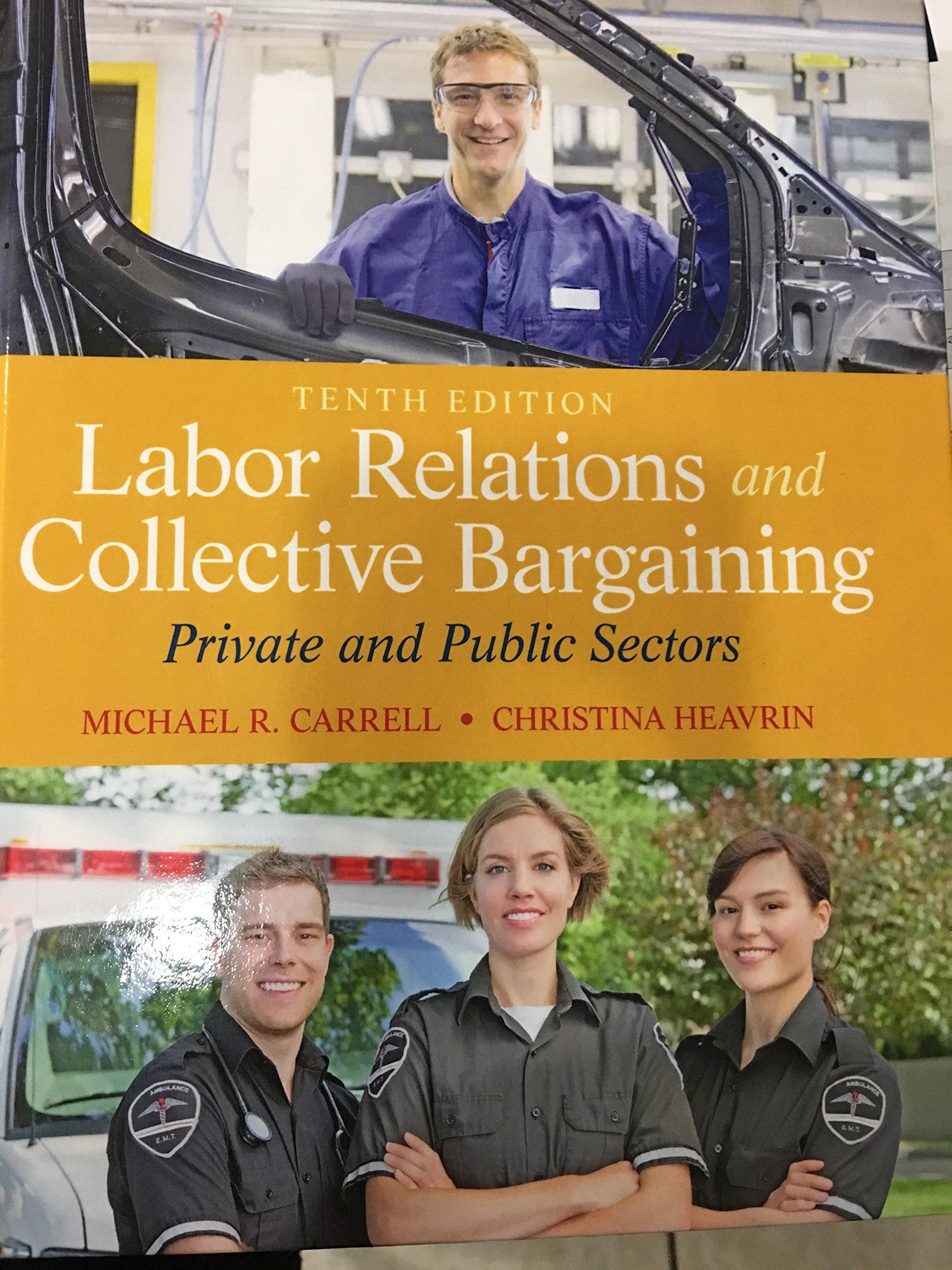 Labor Relations and Collective Bargaining: Private and Public Sectors,Used