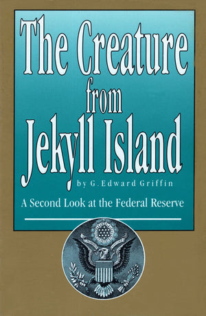 The Creature From Jekyll Island: A Second Look At The Federal Reserve,Used